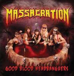 Massacration : Good Blood Headbanguers